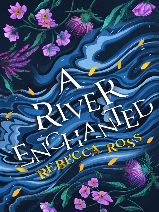 Title details for A River Enchanted by Rebecca Ross - Available